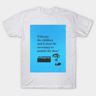 Pythagoras quote T-Shirt